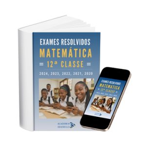 Exames Resolvidos - Matemática 12ª Classe (2020 - 2024) PDF