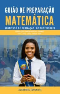 Guião de Preparação ao Exame de Admissão de Matemática – IFP (2026)